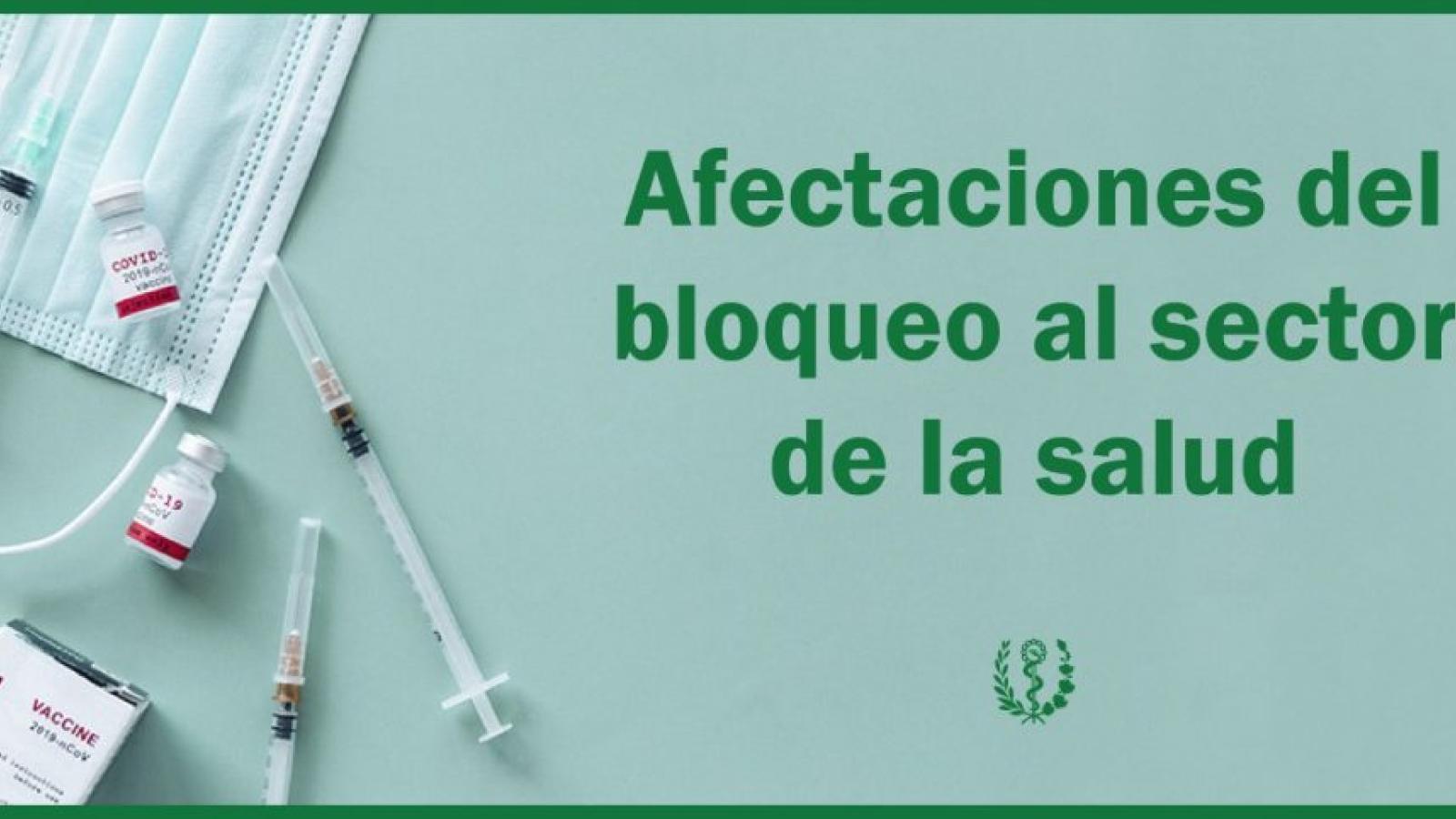 Bloqueo estadounidense provoca cuantiosas pérdidas al sector de la salud